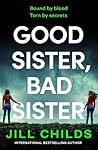 Good Sister, Bad ...