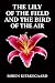 The Lily of the Field and the Bird of the Air