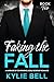 Faking the Fall: A Marriage of Convenience, Boss/Secretary Romance (Falling for the Boss Book 2)