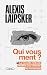 Qui vous ment ?