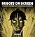 Robots on Screen: Artificial intelligence in a century of cinema