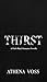 Thirst: Ich bin der Architekt deiner Einsamkeit (German Edition)