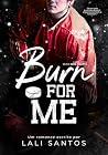 Burn For Me (Iron...