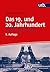 Das 19. und 20. Jahrhundert...