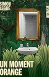 Un moment orange (French Edition) Un moment orange (French Edition)