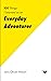 100 Things I Learned as an Everyday Adventurer