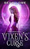 A Vixen's Curse: A Dark Urban Fantasy: Book 1 (A Vixen Series) A Vixen's Curse: A Dark Urban Fantasy: Book 1 (A Vixen Series)