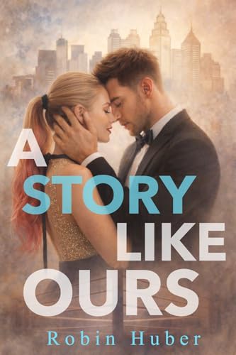 A Story Like Ours: Love Story Duet (Kindle Edition)