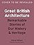 Great British Architecture: Remarkable Stories of Our History and Heritage