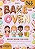 Easy bake oven recipe book ...