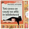 Tot ceea ce cauți se află în bibliotecă by Michiko Aoyama