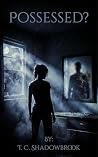 Possessed?: A Psychological Thriller