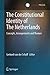 The Constitutional Identity of The Netherlands: Concepts, Arrangements and Themes