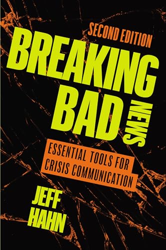 Breaking Bad News: Essential Tools for Crisis Communication (Kindle Edition)