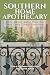 Southern Home Apothecary | Farm-Raised Herbal Remedies Passed... by Joe Alvin Haun Southern Home Apothecary | Farm-Raised Herbal Remedies Passed... by Joe Alvin Haun