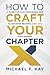 How To Craft Your Chapter X by Michael Kay