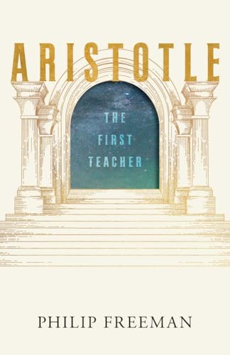 Aristotle: The First Teacher (Hardcover)