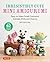 Irresistibly Cute Mini Amigurumi: Easy-to-Make Small Crocheted Animals, Dolls and Charms