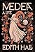 Medea: A Life