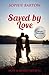 Saved by Love  by Sophie Bartow