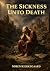The Sickness Unto Death: A Christian Psychological Exposition for Upbuilding and Awakening