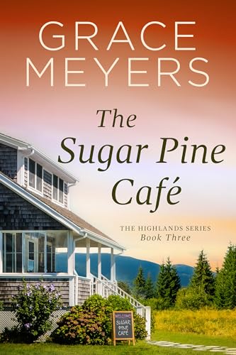 The Sugar Pine Cafe (The Highlands Series Book 3)
