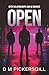 OPEN by D M Pickersgill