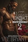 A Virgin By Contract To A Wealthy Hood Bully 2 Book cover for A Virgin By Contract To A Wealthy Hood Bully 2