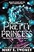 Pretty Princess (The Tales of Eflorencia Book 6)