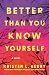 Better Than You Know Yourself