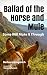 Ballad of the Horse and Mule by Barbara Gregorich