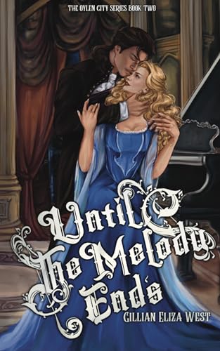 Until the Melody Ends (Oylen City, #2)