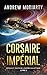 Corsaire Impérial: Déclin e...