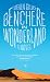Benchere in Wonderland: A N...