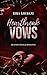 Heartbreak Vows by Rima khubani