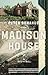Madison House: A Novel