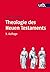 Theologie des Neuen Testaments