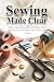 Sewing Made Clear: Step-by-...