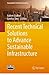 Recent Technical Solutions to Advance Sustainable Infrastructure