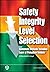 Safety Integrity Level Selection by Edward M. Marszal