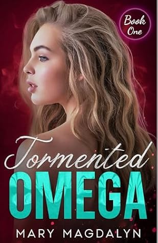 Tormented Omega (Tormented Omega, #1)