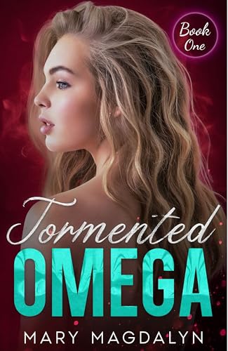 Tormented Omega (Tormented Omega, #1)