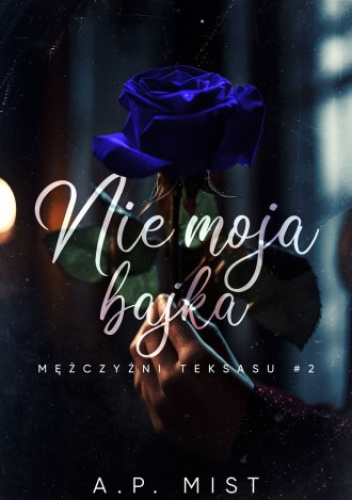 Nie moja bajka (Mężczyźni Teksasu, #2)