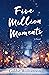 Five Million Moments