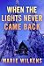 When the Lights Never Came Back (French Edition)