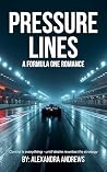 Pressure Lines: A Formula One Romance
