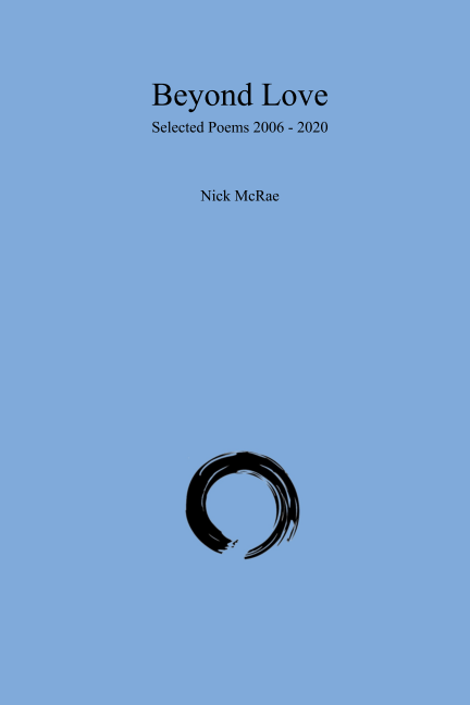 Beyond Love: Selected Poems 2006-2020
