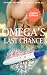Omega's Last Chance: Serie ...