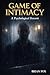 GAME OF INTIMACY: A Psychol...