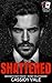 Shattered by Cassidy Vale